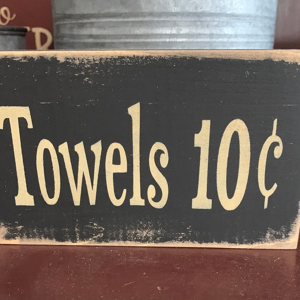 Primitive Country Towels 10 cents 6” bath shelf sign