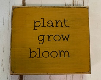 Primitive Country Plant - Grow -Bloom 4” shelf ~tiered tray sign