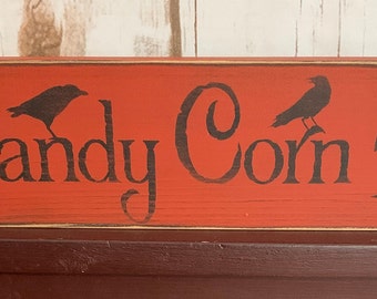 Primitive Candy Corn 5c 12” sign fall ~autumn- crows