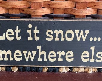 Primitives By Kathy Ornamento Appeso 'Let It Snow Somewhere Else' In Legno Con Stella
