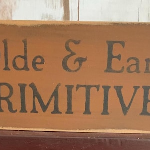Primitive Country Olde & Early Primitives 8” shelf sign