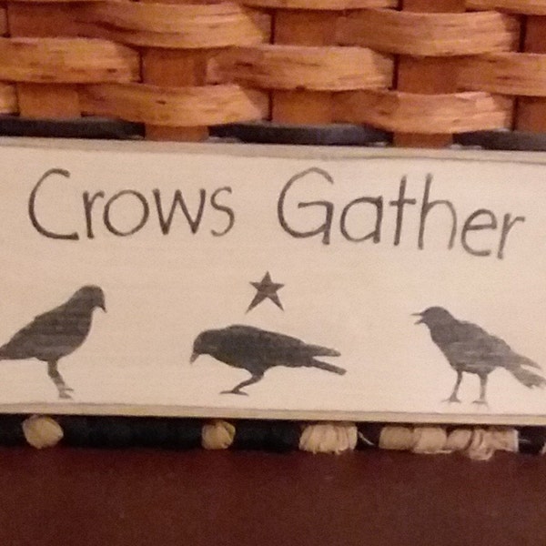 Primitive Country Olde Crows Gather Gather Here 12" sign