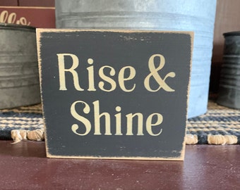 Primitive Country Rise & Shine 4” shelf sign