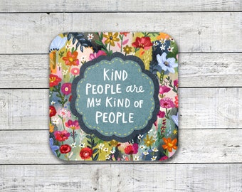 Kind People Are My Kind of People - Matte Laminate Sticker | Encouragement, Empowerment, Affirmation, Gift for Friend, Motivational Decal