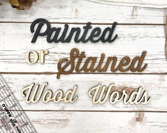 Custom Script Wood Words: Painted or Stained Maple Veneer