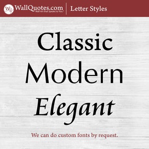 May include: Image featuring the words "Classic," "Modern," and "Elegant" in black font, showcasing different lettering styles. The background is a light wood grain pattern. The text "We can do custom fonts by request" is at the bottom.