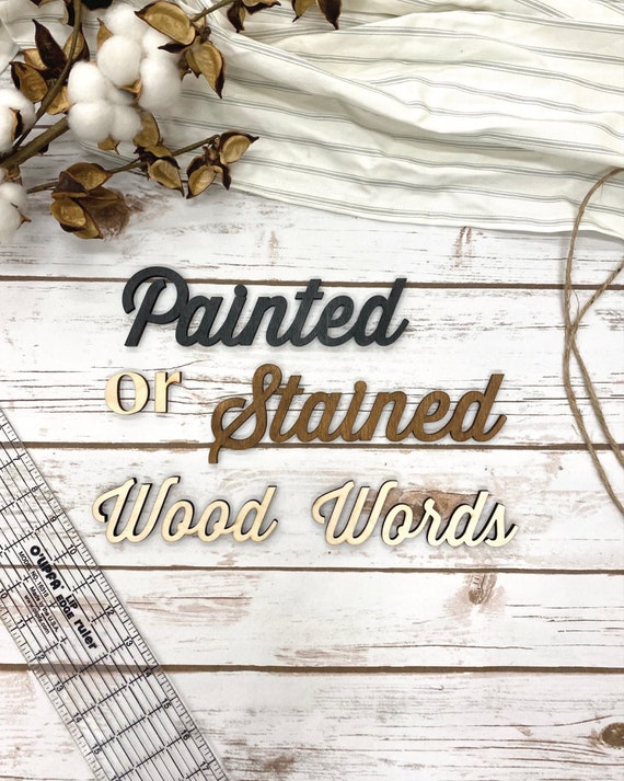 Custom Script Wood Words: Painted or Stained Maple Veneer