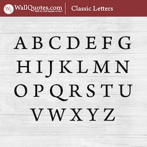 May include: Black serif font alphabet letters A through Z arranged in rows on a white wood grain background. The text "WallQuotes.com" and "Classic Letters" are at the top of the image.
