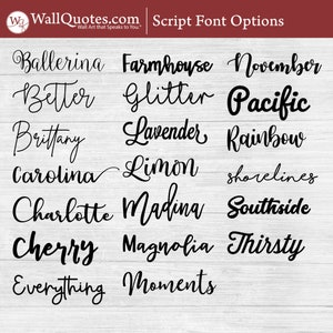 May include: A collection of script font options for wall art. The fonts are displayed in black on a white wood background. The fonts include Ballerina, Better, Brittany, Carolina, Charlotte, Cherry, Everything, Farmhouse, Glitter, Lavender, Limon, Madina, Magnolia, Moments, November, Pacific, Rainbow, Shorelines, Southside, Thirsty.