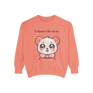 Unisex Garment-Dyed Sweatshirt, "I choose the bear", anime bear