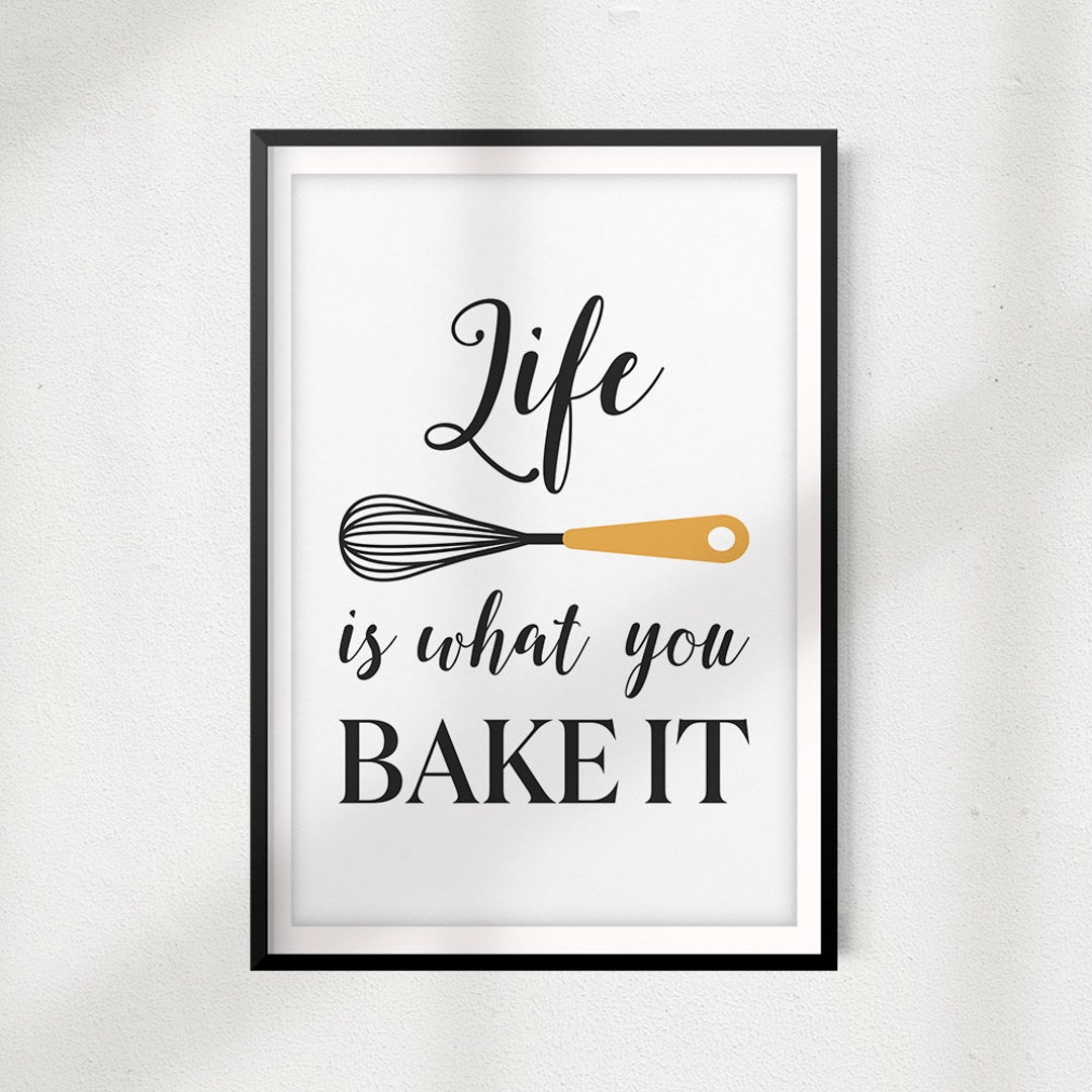 Life is What You Bake It UNFRAMED Print Décor Wall Art Etsy