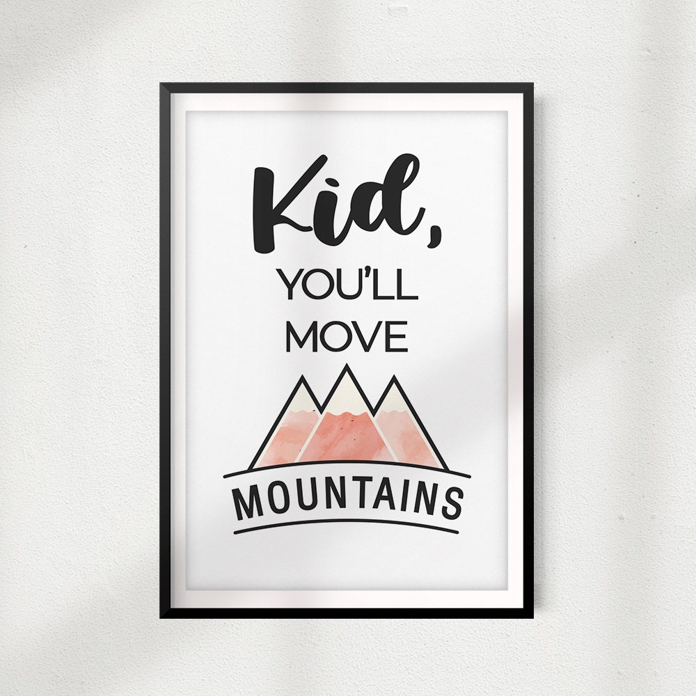 Kid You'll Move Mountains UNFRAMED Print Home Décor Kids | Etsy