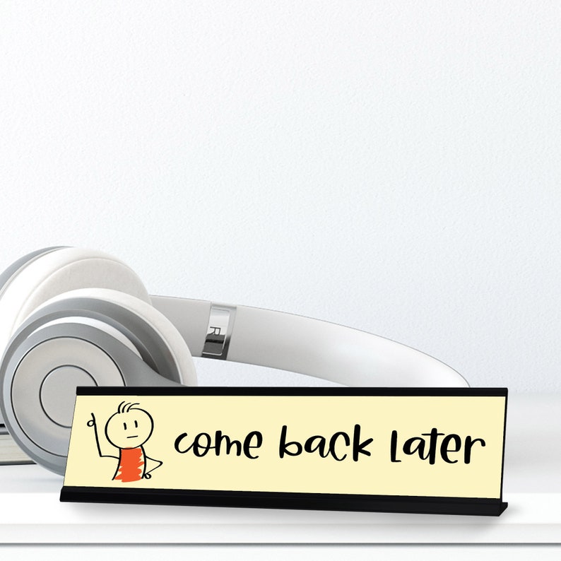 Come Back Later Stick People Desk Sign Novelty Nameplate 2 - Etsy