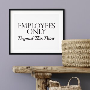 Employees Only Beyond This Point UNFRAMED Print Business &amp; Events Decor ...