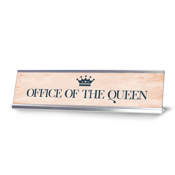 Office of the Queen, Classy Design, Novelty Nameplate Desk Sign (2 x 8")