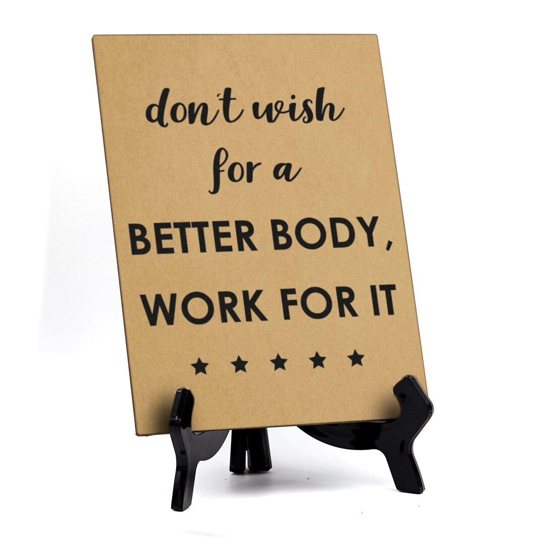 Don't Wish for A Better Body Work for It 6 X Etsy