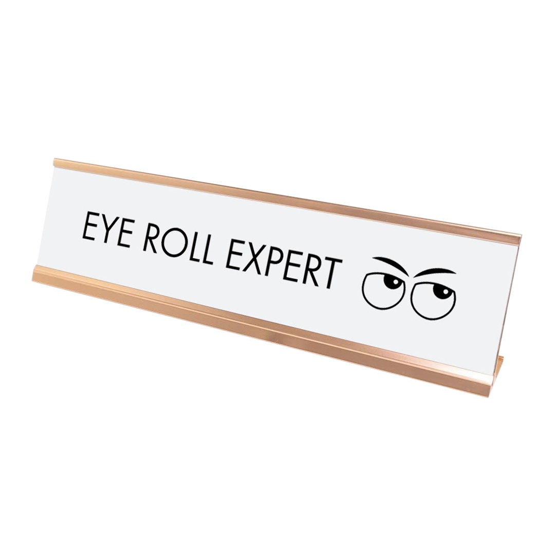Eye Roll Expert Desk Sign, Novelty Nameplate 2 X 8 Etsy