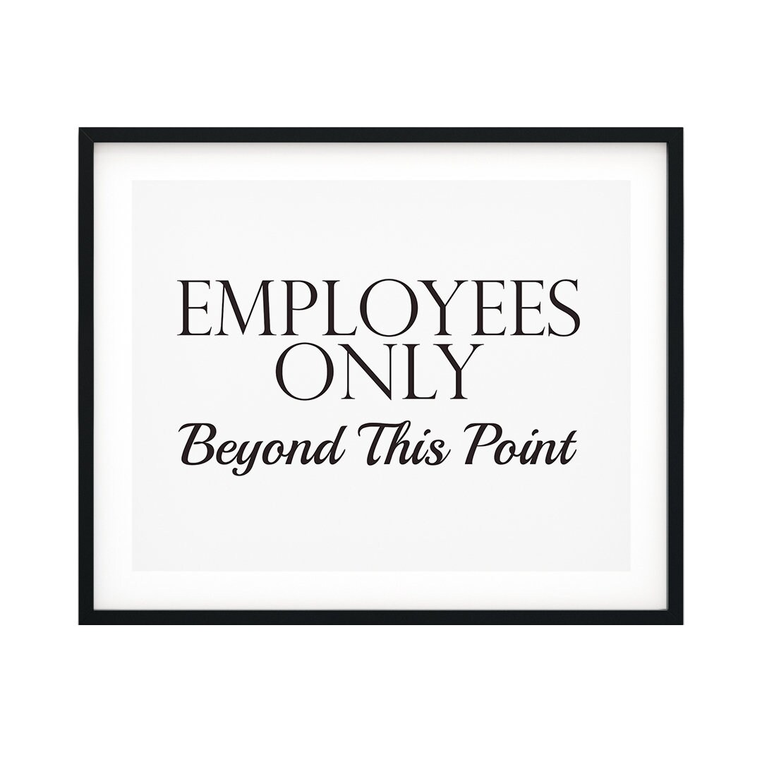 Employees Only Beyond This Point UNFRAMED Print Business &amp; Events Decor ...