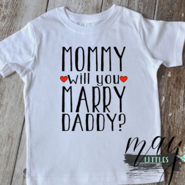 Mommy Will You Marry Daddy - Baby Bodysuit - Surprise Proposal T-Shirt - I Love Mommy T-Shirt