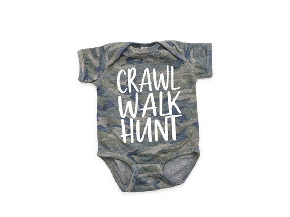 Crawl Walk Hunt Hunting Baby Clothes Redneck Baby Little Hunter