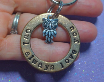 Owl Always Love You Keychain / keyring, purse charm, backpack charm or rearview mirror hanger