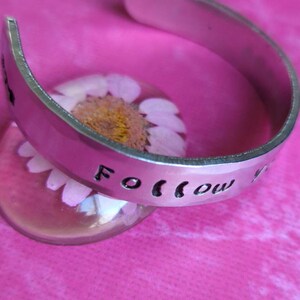FOLLOW YOUR DREAMS... Hand stamped cuff bracelet.