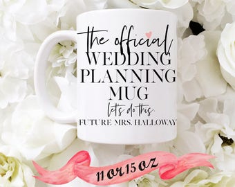 Wedding Planning Mug / Custom Last Name Cute Gift for Engagement or Bridal Shower Favor Bride Wife Personalized 11 oz or 15 oz Ceramic