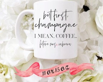 FUTURE MRS Mug / Champagne Coffee Custom Last Name Cute Gift for Bride or Newly Engaged / Personalized 11 oz or 15 oz Ceramic