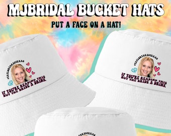 CUSTOM Bucket Hat with FACE for Bachelorette Party | Put Bride's Photo on a Hat | Retro Groovy Style 90's Bach Buy the Bride a Drink Hashtag