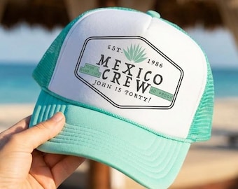 Mexico Custom Birthday Hats | Tequila Themed Agave Trucker | Cabo Cancun Squad Forty 40 40AF | Bday Crew Beach Neon Beach Party Vacation