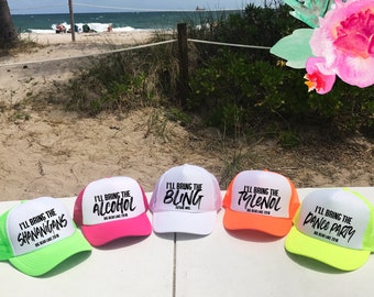 NEON I'll Bring Bachelorette Party Hat / Totally Customizable Trucker Cap / Pool Party / Vegas Miami / Beach Vacation / Bridesmaid Hat / Hen