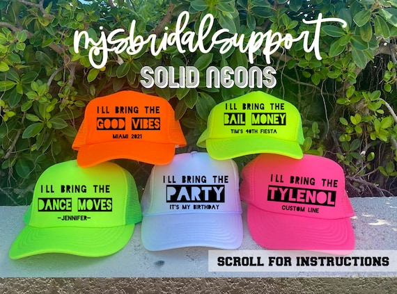 SOLID NEON I'll Bring Bachelorette Party Hat Totally