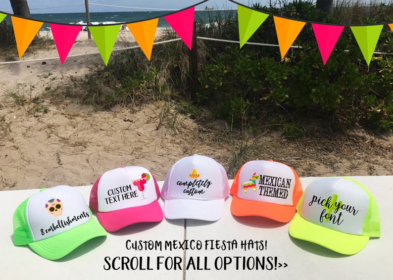 MEXICO Trucker hats \/ Party in Mexico Cabo Cancun \/ Birthday Bachelorette Beach Girls Trip \/ TOTALLY CUSTOM \/ Pick Fonts and Embellishments