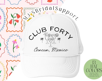 Club Forty Squad Crew 40th Birthday Hats Neon Trucker hats 21 Colors Custom Text 40th Bday Cancun Mexico Cabo Palm Tree Circle Forty AF