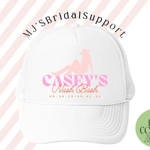 Nashville Bachelorette Trucker Hats | Cowgirl Theme Nash Country Club Bach Hat | Nashville Custom Text and Name | Last Rodeo Let&#39;s Get Rowdy