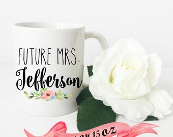 FUTURE MRS Floral Mug / Custom Last Name Heart Glitter Cute Gift for Engagement or Bridal Shower Bride Wife Personalized 11 oz or 15 oz