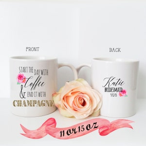 BRIDESMAID MUG Start the Day with Coffee Quote for Wedding Day Bridal Gift/ Front and Back Personalization Proposal Maid of Honor with Name