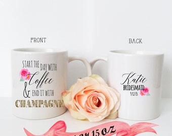 BRIDESMAID MUG Start the Day with Coffee Quote for Wedding Day Bridal Gift/ Front and Back Personalization Proposal Maid of Honor with Name