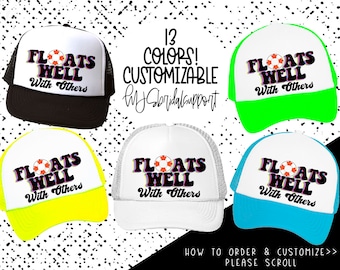 River Float Trucker Hats | Floating Rafting Trip | Floats Well with Others | 13 colors to Choose From
