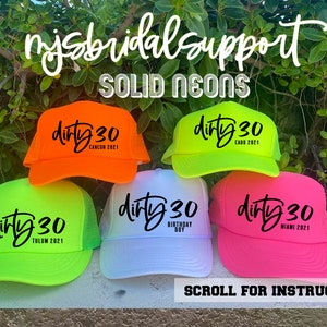 SOLID NEON 30 Birthday Hat | DIRTY 30 | Custom Line | Bday Boy Birthday Girl | Vacation Party | Custom Neon Birthday Party Hats Trucker Cap