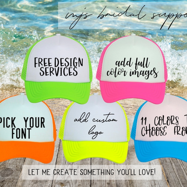 NEON Party Hat / Totally Customizable Trucker Cap / Pool Party / Mexico Miami Birthday Bachelorette Vacation / Send Custom Logo for Branding