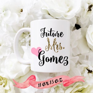 FUTURE MRS Mug / Custom Last Name Heart Glitter Cute Gift for Engagement or Bridal Shower Favor Bride Wife Personalized 11 oz or 15 oz