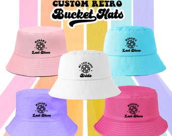 Retro Bachelorette Bucket Hat | 7 Colors to Choose | Custom Groovy Text Stay Groovy Last Disco | Girls Trip Vacation 90's Theme Last Disco