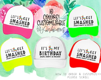 Mexico Birthday Trucker hats / Let's Get SMASHED / Party in Mexico Cabo Cancun / Bday Beach Girls Trip / Totally CUSTOM / custom wording