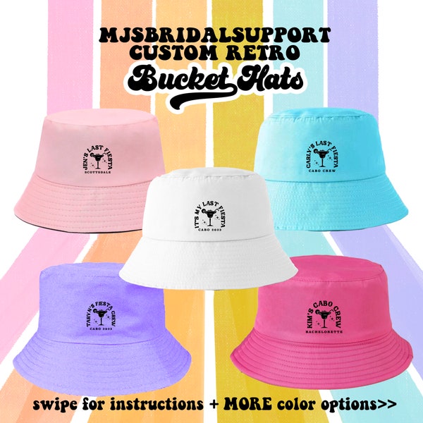 Retro Bachelorette Bucket Hat | 7 Colors to Choose | Margarita Last Fiesta Custom Wording | Girls Trip Vacation 90's Theme Groovy Bach