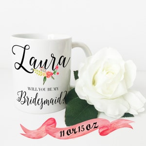 Bridesmaid Proposal Coffee Mug / Maid of Honor Customized Name for Wedding 11 oz or 15 oz Ceramic Dishwasher Safe / Great Gift Quote image 2