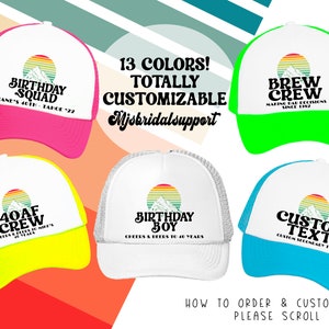 May include: A set of 5 trucker hats with a mountain and sunset graphic. The hats are in various colors, including pink, green, yellow, white, and blue. The hats have different text on them, including "Birthday Squad", "Brew Crew", "40AF Crew", "Birthday Boy", and "Custom Text".