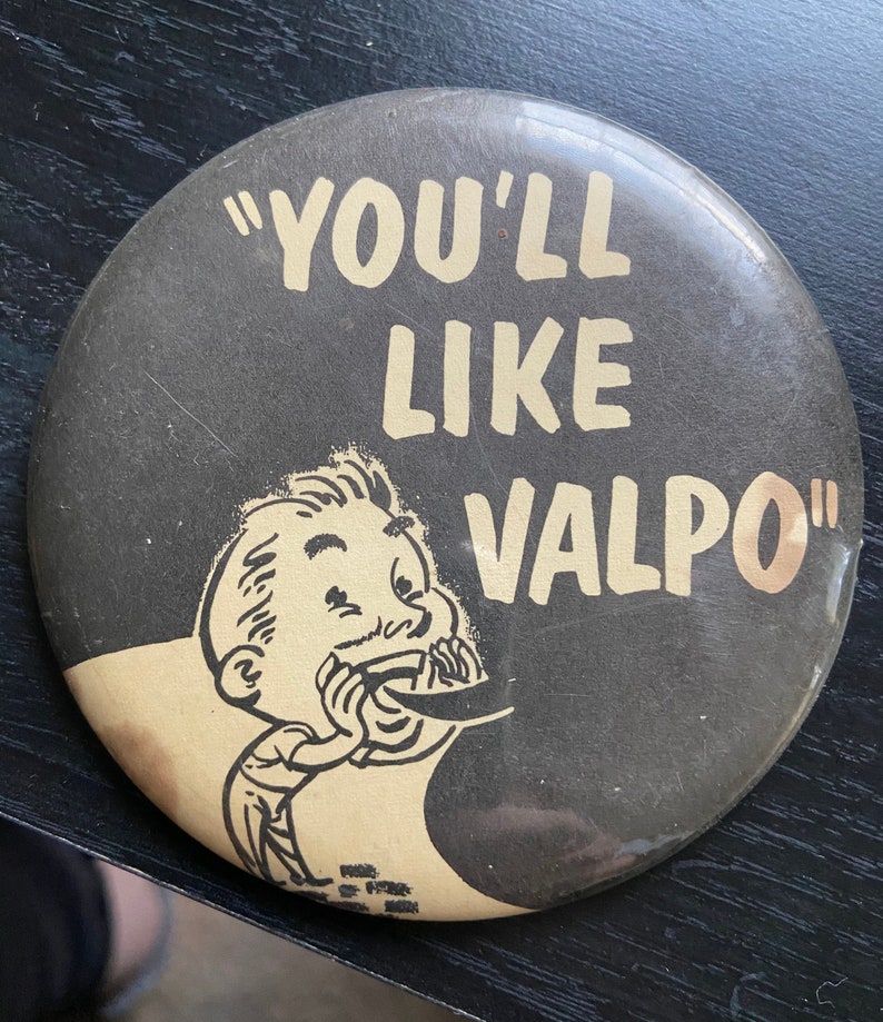 You/'ll Like Valpo Button promoting Valparaiso Indiana 1960s