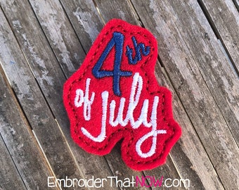 4th of July Digital Feltie Embroidery Design File In The Hoop (ITH)