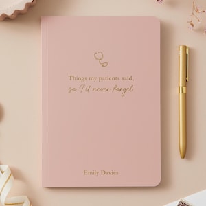 Personalised A5 Gold Foil Things My Patients Said, Softback Notebook. Doctor Gift, Nurse Gift, Gifts for Graduation, Midwife Gift